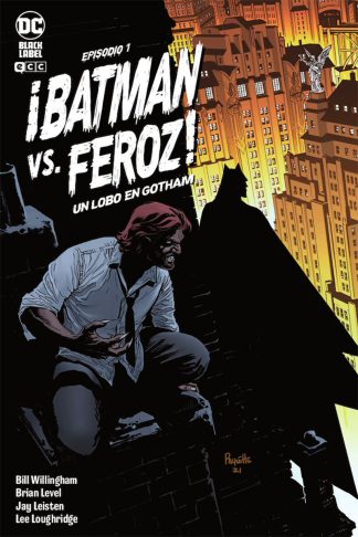 ¡Batman Vs. Feroz!: Un Lobo en Gotham #1 de 6