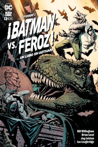 ¡Batman Vs. Feroz!: Un Lobo en Gotham #2 de 6