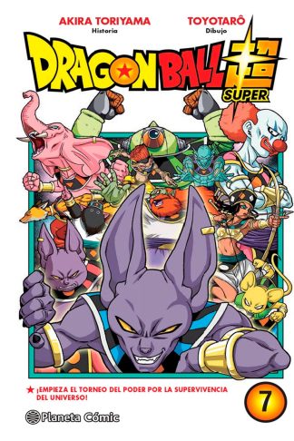 Dragon Ball Super #07 (¡Empieza El Torneo Del Poder Por La Supervivencia Del Universo!)
