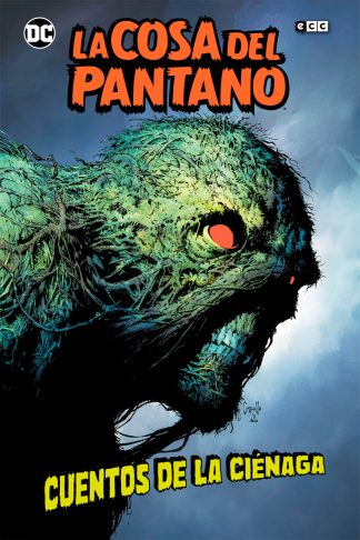 La Cosa Del Pantano: Cuentos De La Ciénaga
