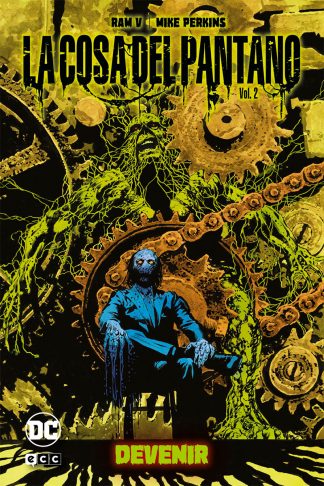 La Cosa Del Pantano: Devenir Vol. 2 de 2 (Universo Oscuro)