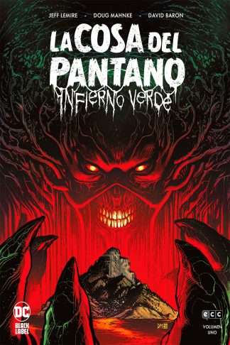 La Cosa Del Pantano: Infierno Verde #1 de 3 (DC Black Label)