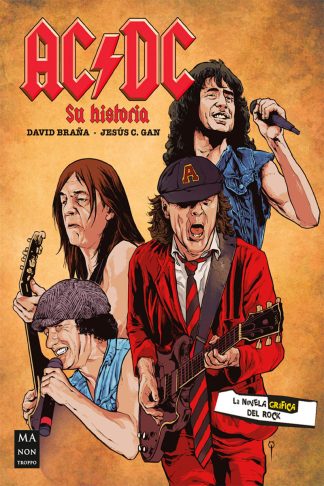 AC/DC: Su Historia (La Novela Gráfica Del Rock)