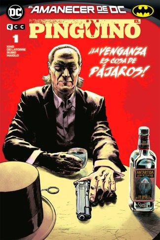 El Pingüino #1: ¡La Venganza Es Cosa De Pájaros! (El Amanecer De DC)