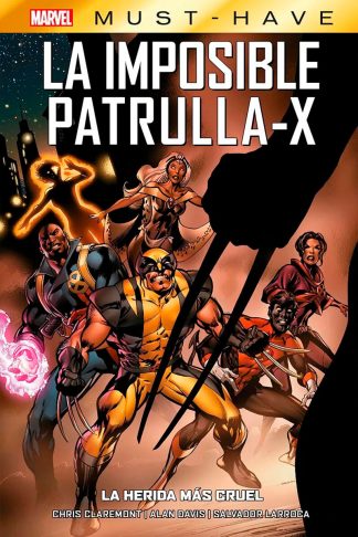 Marvel Must-Have - La Imposible Patrulla-X #2: La Herida Más Cruel