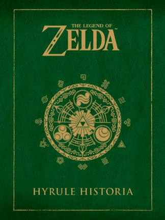 The Legend Of Zelda: Hyrule Historia
